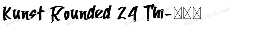 Kunst Rounded 24 Thi字体转换